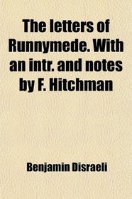 The letters of Runnymede. With an intr. and notes by F. Hitchman