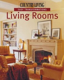Country Living Easy Transformations: Living Rooms (Easy Transformations)