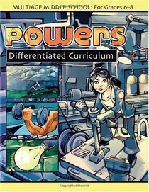 Powers (Multiage Differentiated Curriculum for Grades 6-8)