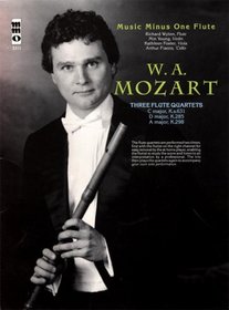 Music Minus One Flute: Mozart Three Flute Quartets in D major (KV285), C major (KV285b/Anh.171) and A major (KV298) (Book & CD)