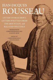 Letter to Beaumont, Letters Written from the Mountain, and Related Writings (Collected Writings of Rousseau)