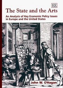 The State and the Arts: An Analysis of Key Economic Policy Issues in Europe and the United States