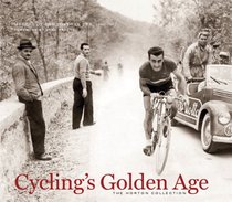 Cycling's Golden Age: Heroes of the Postwar Era, 1946-1967, The Horton Collection