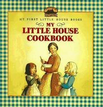 My Little House Cookbook (My First Little House)