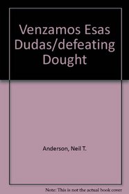 Venzamos Esas Dudas/defeating Dought (Spanish Edition)