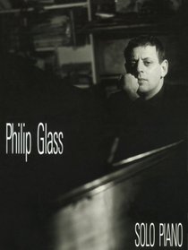 Philip Glass: Solo Piano