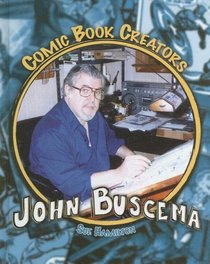 John Buscema: Artist & Inker (Comic Book Creators)