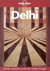 Lonely Planet Delhi (Lonely Planet Delhi)
