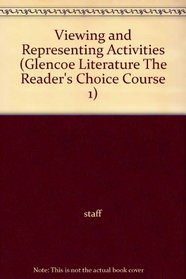Viewing and Representing Activities (Glencoe Literature The Reader's Choice Course 1)