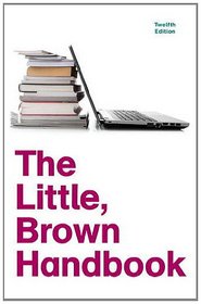 Little, Brown Handbook, The (12th Edition)