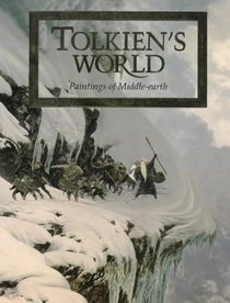 Tolkien's World: Paintings of Middle-Earth