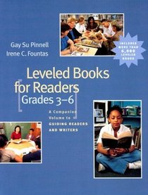 Leveled Books for Readers, Grades 3-6: A Companion Volume to Guiding Readers and Writers