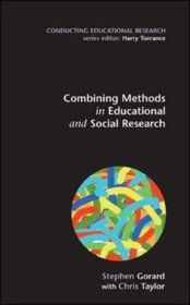 Combining Methods in Educational Research (Conducting Educational Research)