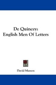 De Quincey: English Men Of Letters