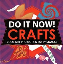 Make Fun Stuff!: Crafts & Snacks for Cool Kids (Do It Now!)