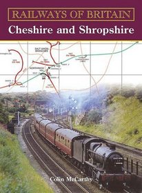 RAILWAYS OF BRITAIN: Cheshire and Shropshire