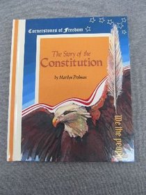 The Story of the Constitution : Cornerstones of Freedom
