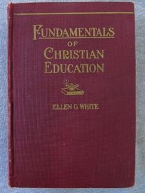 Fundamentals of Christian Education (Christian Home Library Series)