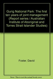 Gurig National Park: The first ten years of joint management (Report series / Australian Institute of Aboriginal and Torres Strait Islander Studies)