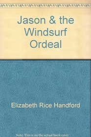 Jason & the Windsurf Ordeal