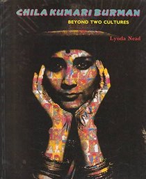 Chila Kumari Burman: Beyond Two Cultures