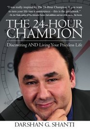 The 24-Hour Champion: Discovering AND Living Your Priceless Life