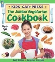The Jumbo Vegetarian Cookbook (Kids Can Press Jumbo Books)
