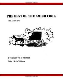 The Best Of The Amish Cook: 1991 - 1996 Classic Columns (Volume 1)