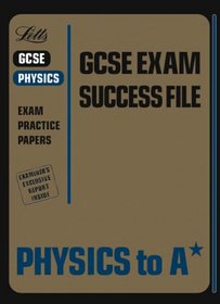 Physics to A* (GCSE Exam Success File)