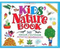 The Kids' Nature Book: 365 Indoor/Outdoor Activities and Experiences (Williamson Kids Can! Series)