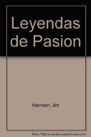 Leyendas de Pasion (Spanish Edition)