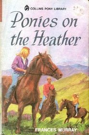 Ponies on the Heather (Pony Bks.)