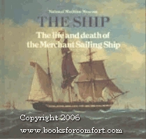 Life and Death of the Merchant Sailing Ships (The ship)