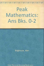 Peak Mathematics: Ans Bks. 0-2