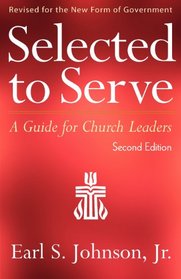 Selected to Serve: A Guide for Church Leaders