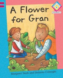 A Flower for Gran (Reading Corner Phonics)