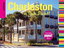 Insiders' Guide: Charleston in Your Pocket: Your Guide to an Hour, a Day or a Weekend in the City (Insiders' Guide Series)