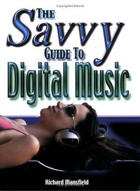 Savvy Guide to Digital Music