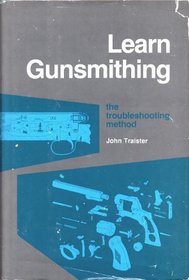 Learn gunsmithing: The troubleshooting method