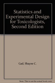 Statistics and Experimental Design for Toxicologists, Second Edition