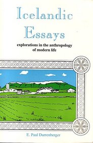Icelandic Essays: Explorations in the Anthropology of Modern Life