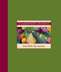 A Gardener's Journal: Life with My Garden