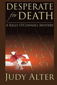 Desperate for Death (Kelly O'Connell Mysteries) (Volume 3)