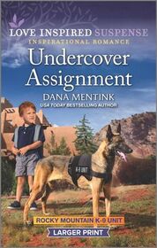 Undercover Assignment (Rocky Mountain K-9 Unit, Bk 4) (Love Inspired Suspense, No 969) (Larger Print)