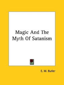 Magic and the Myth of Satanism