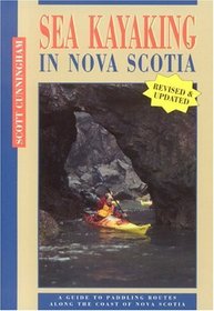 Sea Kayaking in Nova Scotia: A Guide to Paddling Routes Along the Coast of Nova Scotia