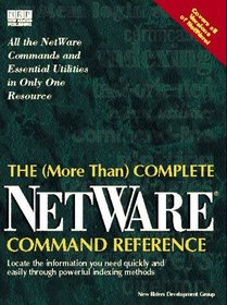 The More Than Complete Netware Command Reference (Professional series)