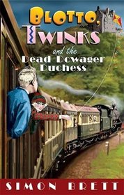 Blotto, Twinks and the Dead Dowager Duchess (Blotto, Twinks, Bk 2)