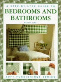 Bedrooms and Bathrooms (Soft Furnishing Series)