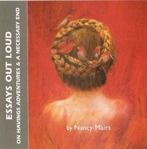 Essays Out Loud: On Having Adventures & A Necessary End